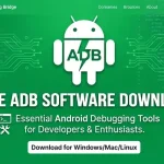 Android Debug Bridge Software Free Download: 7 Powerful Tools for Windows and PC